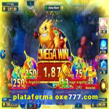 plataforma oxe777.com